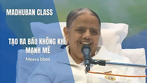 Tạo Ra Bầu Không Khí Mạnh Mẽ - Sister Meera