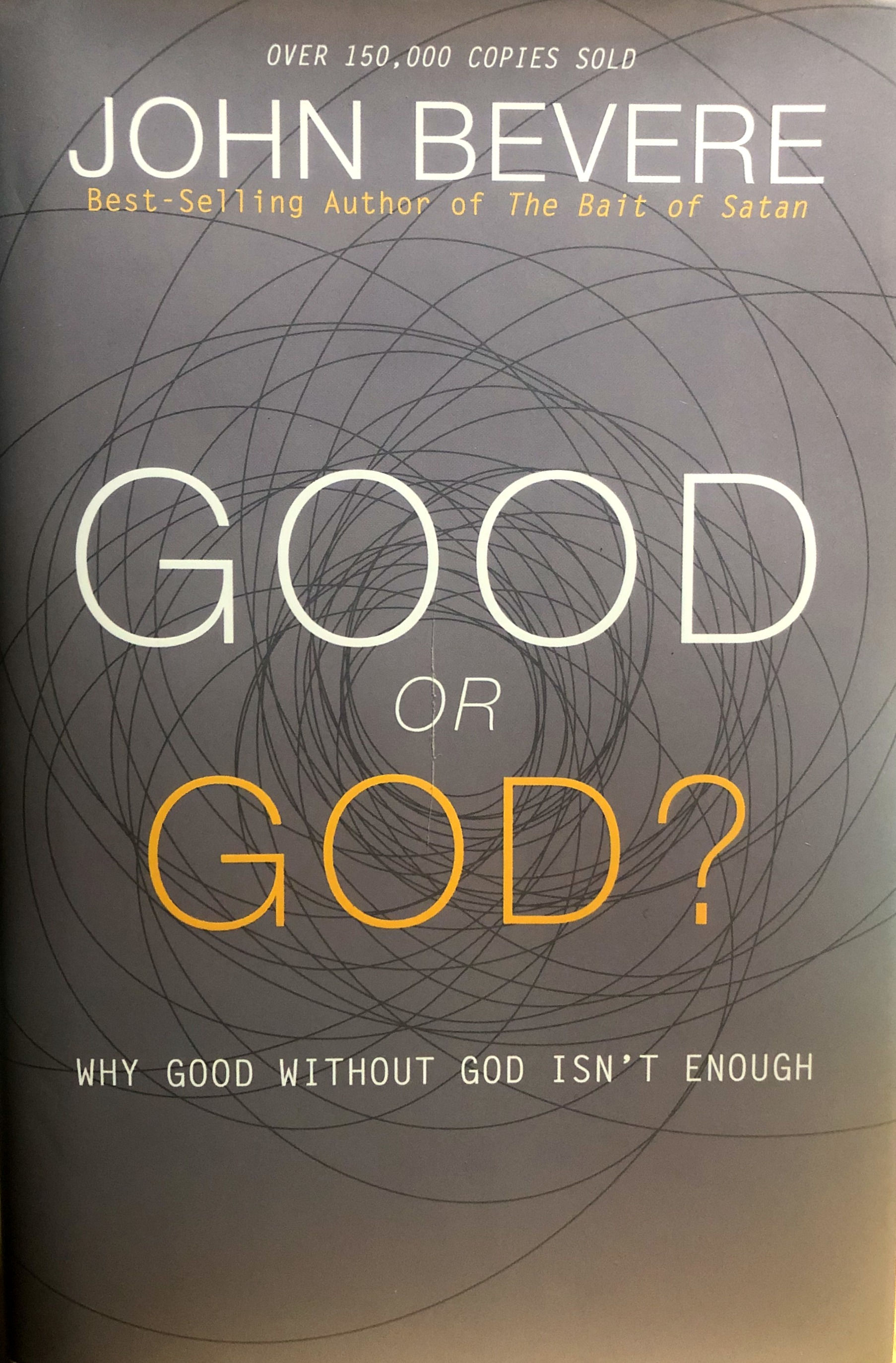 Good or God? by John Bevere