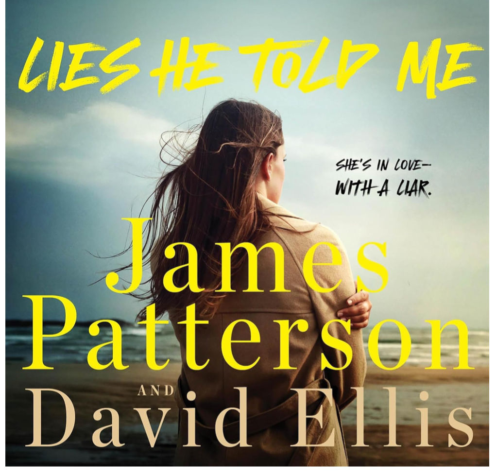 Lies he told me by James Patterson and David Ellis