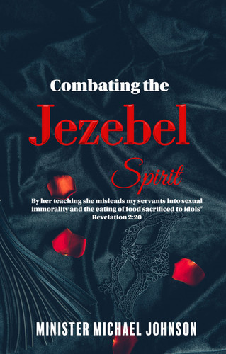 Combating The Jezebel Spirit Www Liberationspublishing