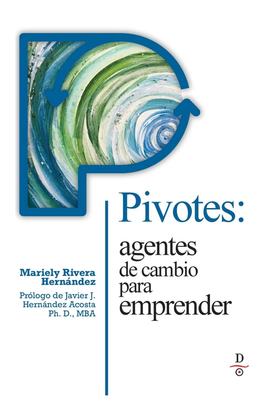 Pivotes: agentes de cambio para emprender- Mariely Rivera Hernández