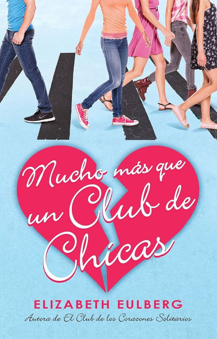 Mucho más que un club de chicas - Libro 2 - Elizabeth Eulberg
