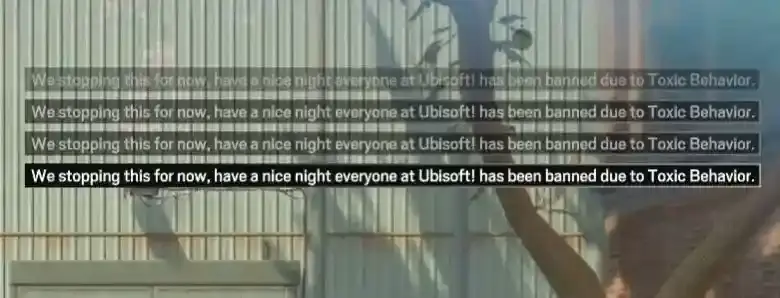 Text on a background reads, "We stopping this for now, have a nice night everyone at Ubisoft! has been banned due to Toxic Behavior" repeated four times.