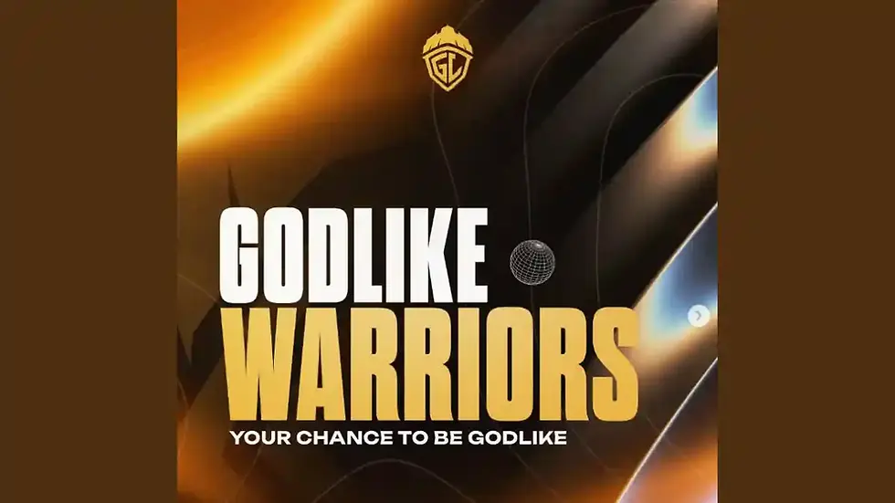 Gold and black abstract background with bold text: "GODLIKE WARRIORS, YOUR CHANCE TO BE GODLIKE." Features a small emblem and spherical design.