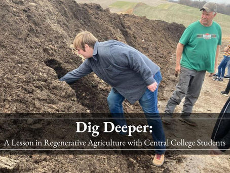 Dig Deeper: A Lesson in Regenerative Agriculture with Central College Students