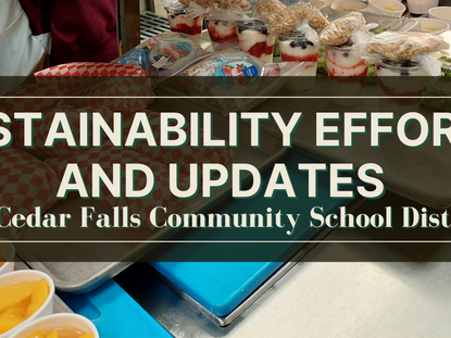 Sustainability efforts and updates at Cedar Falls Community School District