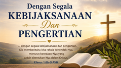 Dengan Segala Kebijaksanaan Dan Pengertian
