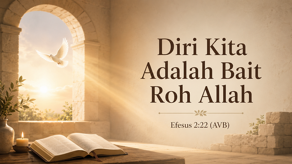 Diri Kita Adalah Bait Roh Allah