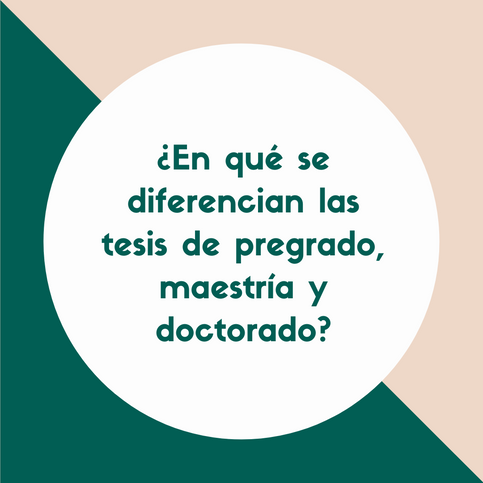 Diferencias entre una tesis de pregrado, maestría y doctorado