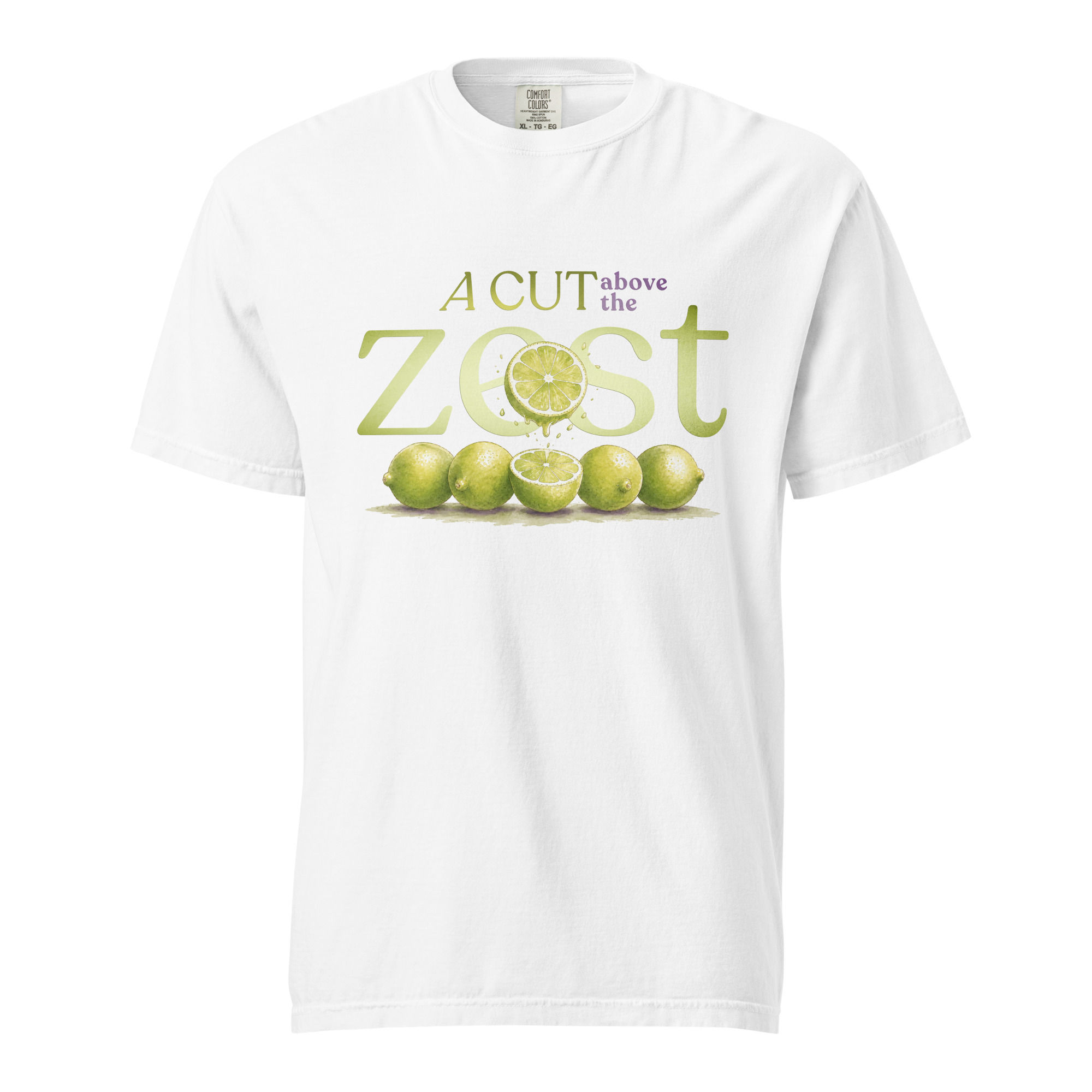 A Cut Above the Zest - Unisex garment colored t-shirt