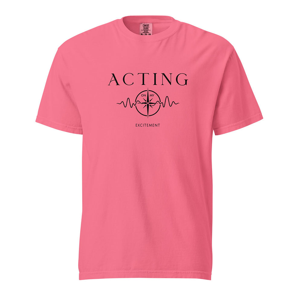 Thumbnail: "Acting on My Excitement" Unisex Dyed Garment T-Shirt