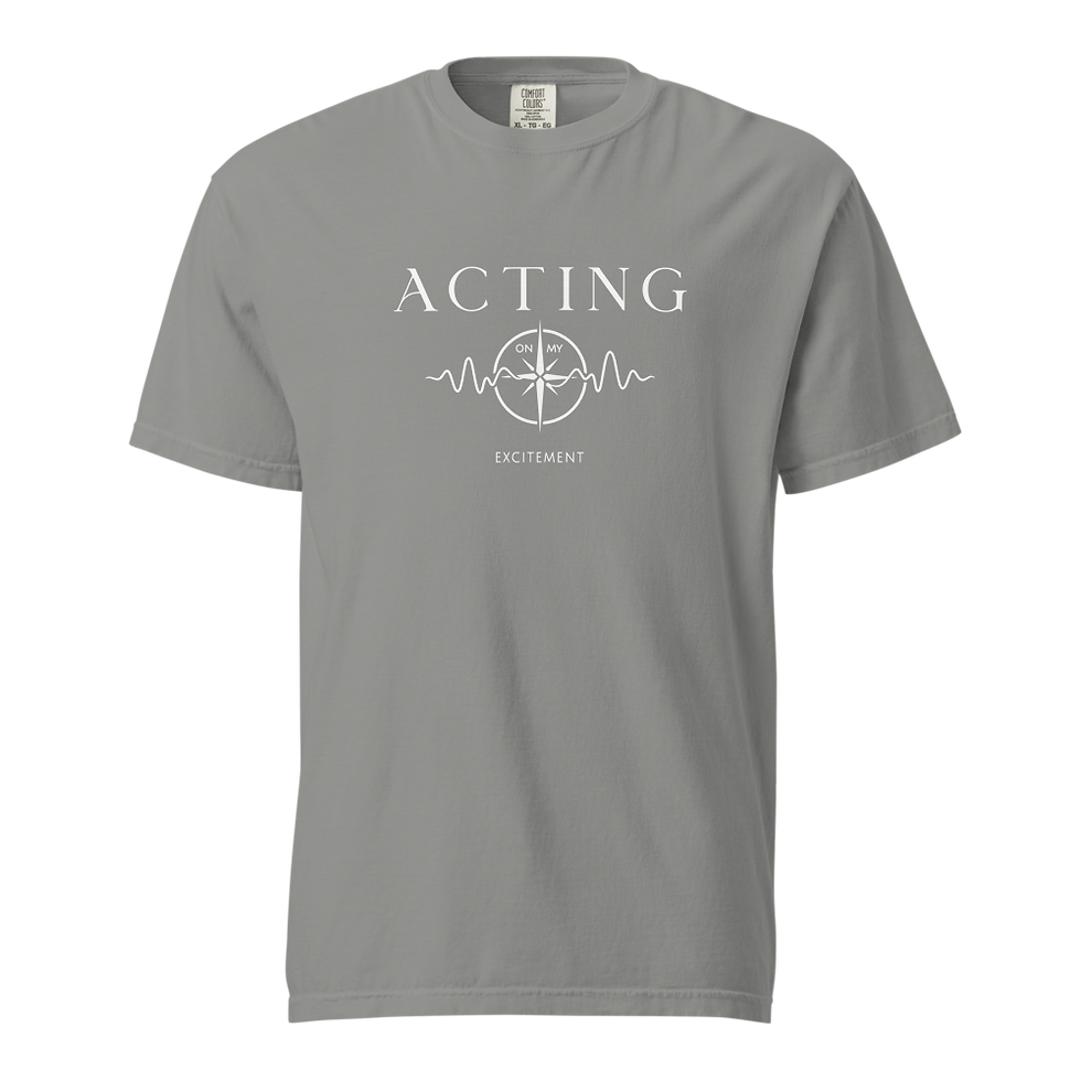 Thumbnail: "Acting on My Excitement" Unisex Dyed Garment T-Shirt