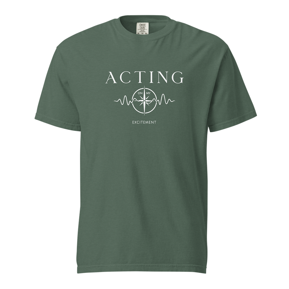 Thumbnail: "Acting on My Excitement" Unisex Dyed Garment T-Shirt