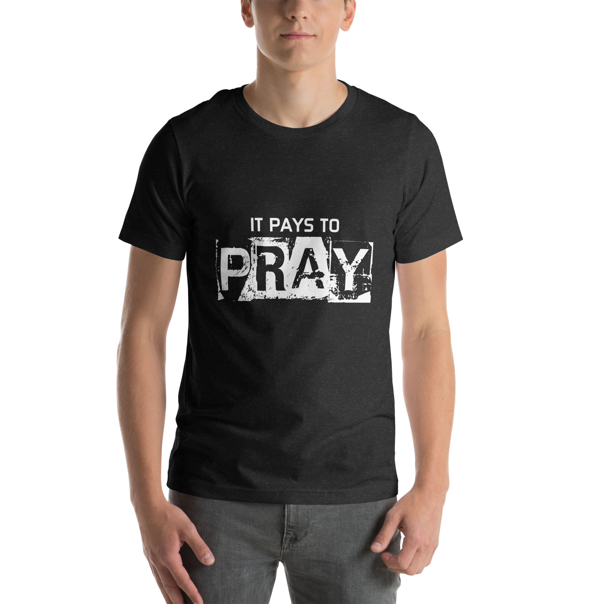 It Pays to Pray Unisex t-shirt