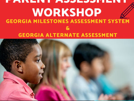 Parent Workshop: Georgia Milestones Assessment System