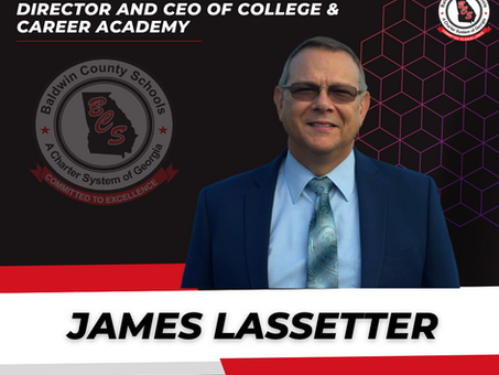Baldwin Welcomes Mr. James Lassetter as CTAE & Federal Programs Director and CEO of the College & Career Academy