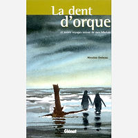 La dent d'orque et autres voyages autour de mes bibelots