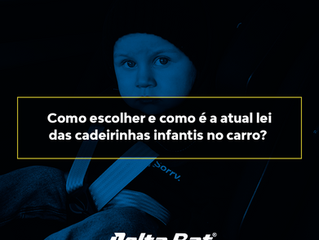 Como escolher e como é a atual lei das cadeirinhas infantis no carro?