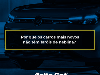 Por que os carros mais novos não têm faróis de neblina?
