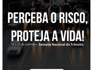Semana Nacional de Trânsito começa hoje em todo o país!