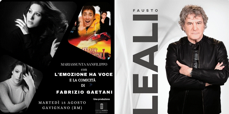 SERATE SPETTACOLO A GAVIGNANO: Martedì 15-Fabrizio Gaetani e Mercoledì 16-Fausto Leali
