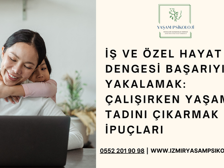 İş ve Özel Hayat Dengesi Başarıyı Yakalamak: Çalışırken Yaşamın Tadını Çıkarmak İçin İpuçları