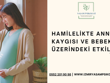 Hamilelikte Anne Kaygısı ve Bebek Üzerindeki Etkileri: Bir Anneyi Bekleyen Zorlu Yol