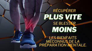 Récupérer plus vite, se blesser moins : Les bienfaits méconnus de la préparation mentale.