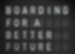 Boarding for a Better Future