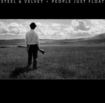 "PEOPLE JUST FLOAT" Par Steel & Velvet