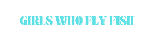 GIRLS WHO FLY FISH-2.png