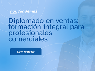 Diplomado en ventas: formacion integral para profesionales comerciales
