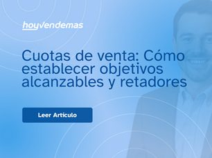 Cuotas de venta: Como establecer objetivos alcanzables y retadores