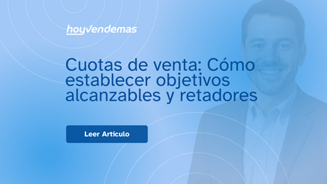 Cuotas de venta: Como establecer objetivos alcanzables y retadores