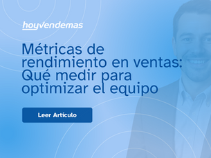 Metricas de rendimiento en ventas: Que medir para optimizar el equipo