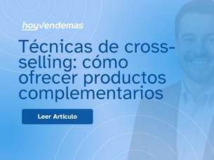 Tecnicas de cross-selling: como ofrecer productos complementarios