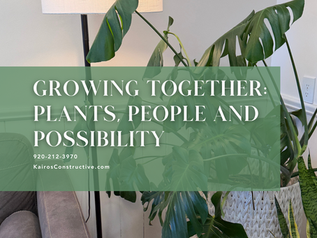 Growing Together: Plants, People and Possibility