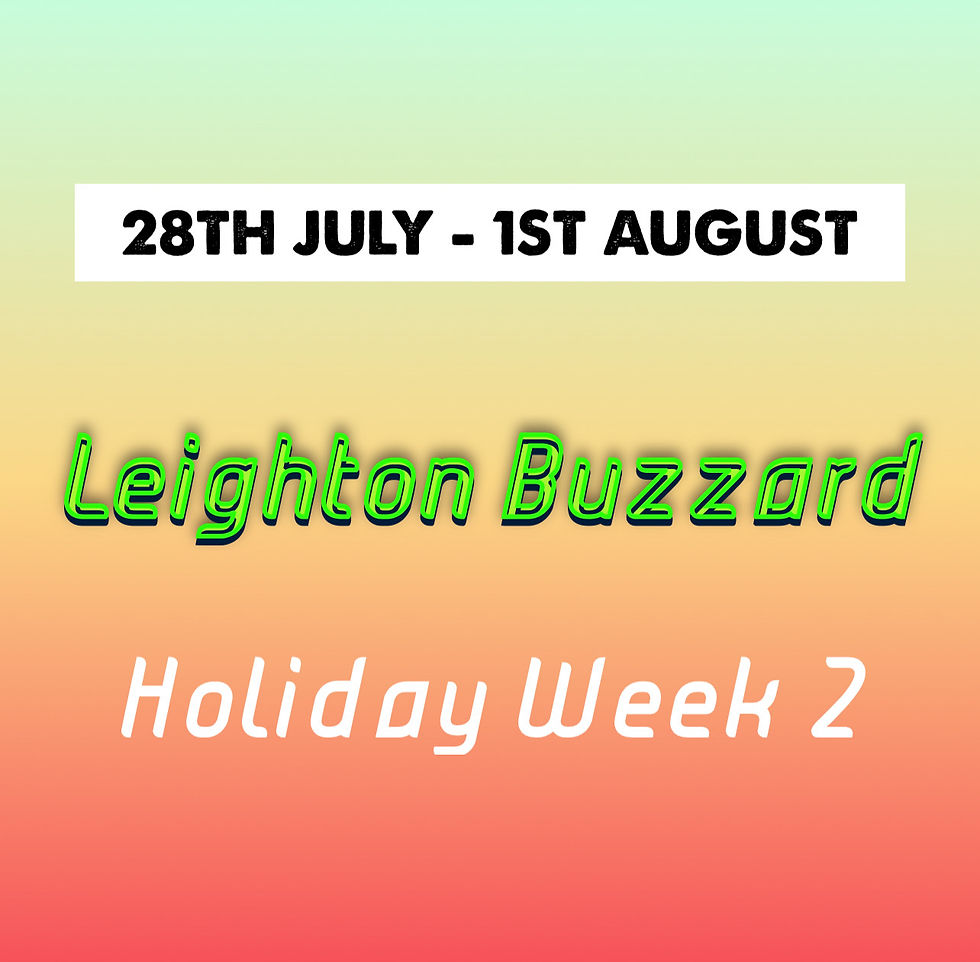 Leighton Buzzard Summer Camp 28th July - 1st Aug (Week 2)