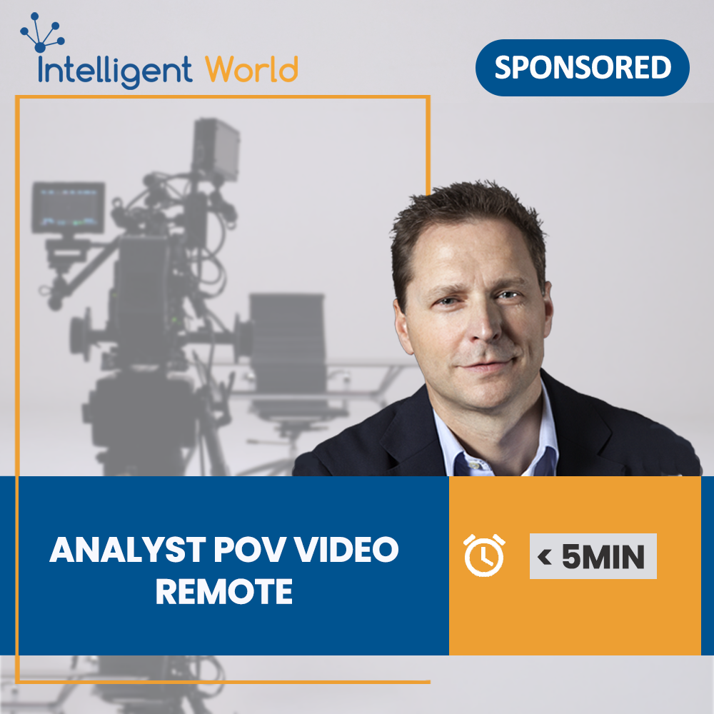 Video-< 5 min-Analyst POV-Remote-Sponsored-RvL-produced by IW + Campaign-2