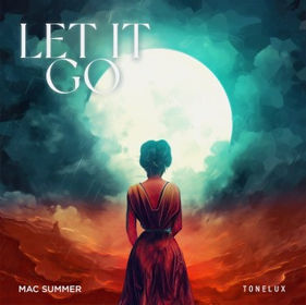 “LET IT GO” by Mac Summer
