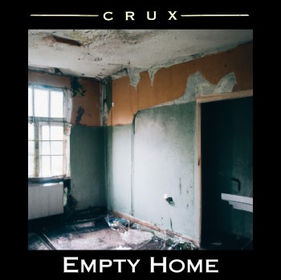 “EMPTY HOME” by Crux