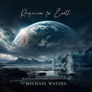 “Requiem for Earth” by Michael Waters