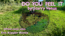 “Do You Feel It (Eric Kupper Remix)” by Starry Venus