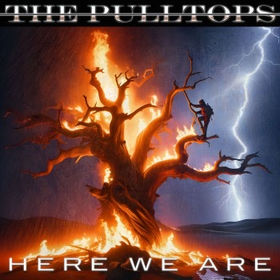 “HERE WE ARE” by The Pulltops