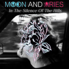 “In the Silence of the Hills” by Moon and Aries