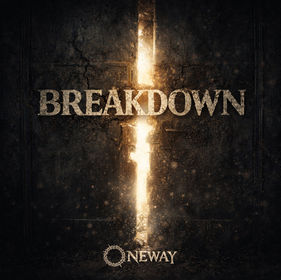 “BREAKDOWN” by Oneway