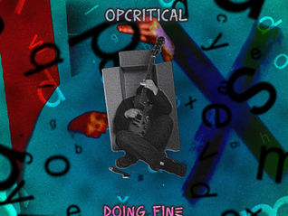 “DOING FINE” by OpCritical