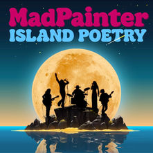 Island Poetry by Mad Painter