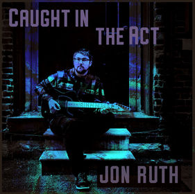 "CAUGHT IN THE ACT" by Jon Ruth