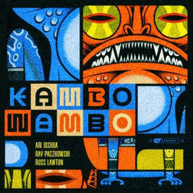 “KAMBO WAMBO” by Ari Joshua RAAR Trio